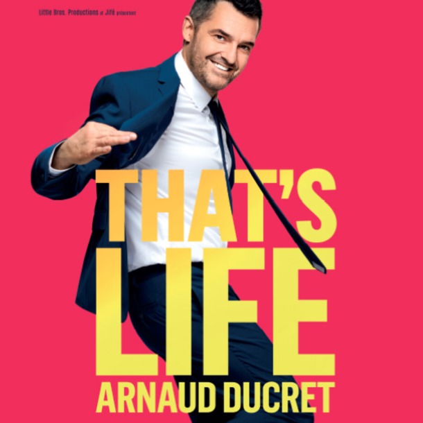 That's life - Arnaud Ducret